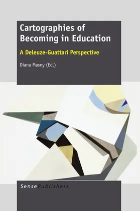 Masny |  Cartographies of Becoming in Education | eBook | Sack Fachmedien