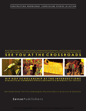 Porfilio / Roychoudhury / Gardner |  See You at the Crossroads: Hip Hop Scholarship at the Intersections | eBook | Sack Fachmedien