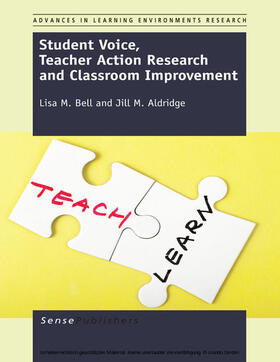 Bell / Aldridge |  Student Voice, Teacher Action Research and Classroom Improvement | eBook | Sack Fachmedien