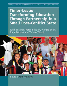 Butcher / Bastian / Beck |  Timor-Leste: Transforming Education Through Partnership in a Small Post-Conflict State | eBook | Sack Fachmedien