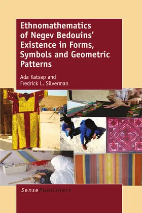 Katsap / Silverman |  Ethnomathematics of Negev Bedouins’ Existence in Forms, Symbols and Geometric Patterns | eBook | Sack Fachmedien