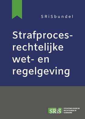 Strafprocesrechtelijke wet- en regelgeving | Buch | 978-94-6212-667-1 | sack.de