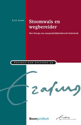 Jansen | Stoomwals en wegbereider: hoe Europa ons aansprakelijkheidsrecht beïnvloedt | Buch | 978-94-6212-670-1 | sack.de