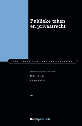Bruijn / Waarde |  Publieke taken en privaatrecht | Buch |  Sack Fachmedien