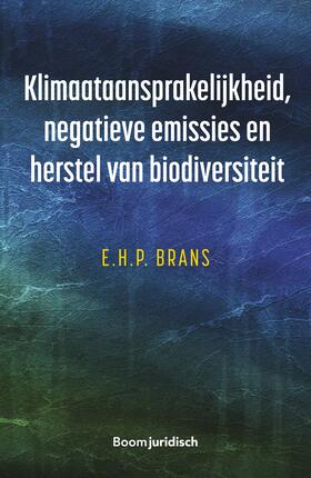 Brans | Klimaataansprakelijkheid, negatieve emissies en herstel van biodiversiteit | Buch | 978-94-6212-686-2 | sack.de