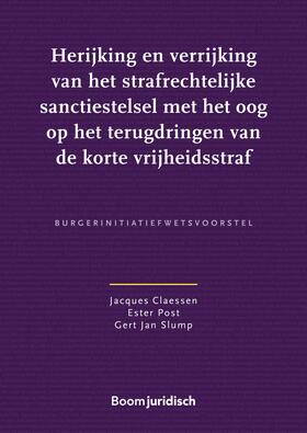 Claessen / Post / Slump |  Herijking en verrijking van het strafrechtelijke sanctiestelsel met het oog op het terugdringen van de korte vrijheidsstraf | Buch |  Sack Fachmedien