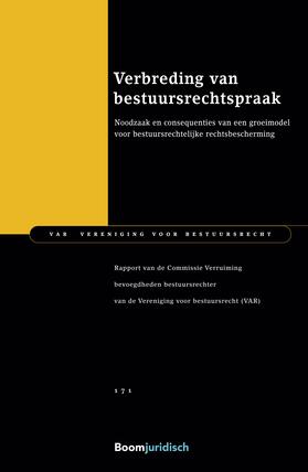 Commissie Verruiming bevoegdheden bestuursrechter | Verbreding van bestuursrechtspraak | Buch | 978-94-6212-877-4 | sack.de