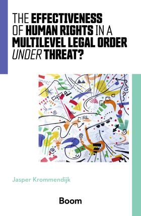 Krommendijk | The effectiveness of human rights in a multilevel legal order under threat? | Buch | 978-94-6212-960-3 | sack.de