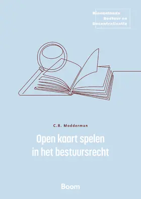 Modderman |  Open kaart spelen in het bestuursrecht | Buch |  Sack Fachmedien