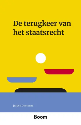 Goossens |  De terugkeer van het staatsrecht | Buch |  Sack Fachmedien