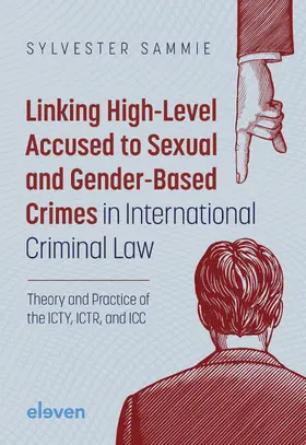 Sammie |  Linking High-Level Accused to Sexual and Gender-Based Crimes in International Criminal Law | Buch |  Sack Fachmedien