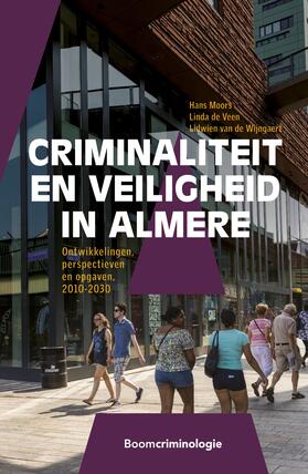 Moors / Veen / Wijngaert | Criminaliteit en veiligheid in Almere | Buch | 978-94-6236-302-1 | sack.de