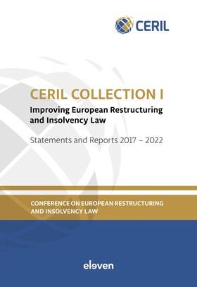 Conference on European Restructuring and Insolvency Law (CERIL) |  CERIL Collection I: Improving European Restructuring and Insolvency Law | Buch |  Sack Fachmedien