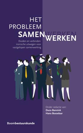 Bannink / Bosselaar |  Het probleem samenwerken | Buch |  Sack Fachmedien