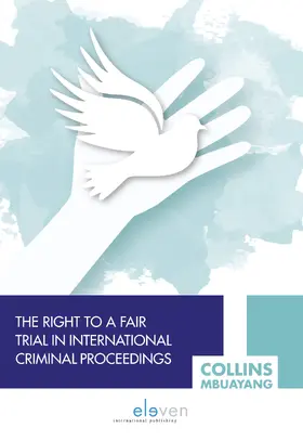 Mbuayang |  RIGHT TO FAIR TRIAL INT CRIM PROCEED HB | Buch |  Sack Fachmedien