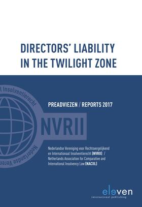 Netherlands Association for Comparative and International Insolvency Law (NACIIL) |  Directors Liability in the Twilight Zone | Buch |  Sack Fachmedien