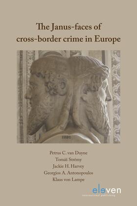 Duyne / Strémy / Harvey |  The Janus-faces of cross-border crime in Europe | Buch |  Sack Fachmedien