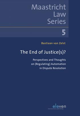 Zelst | Van Zelst, B: The End of Justice(s) | Buch | 978-94-6236-881-1 | sack.de