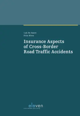 De Baere / Blees |  Insurance Aspects of Cross-Border Road Traffic Accidents | Buch |  Sack Fachmedien