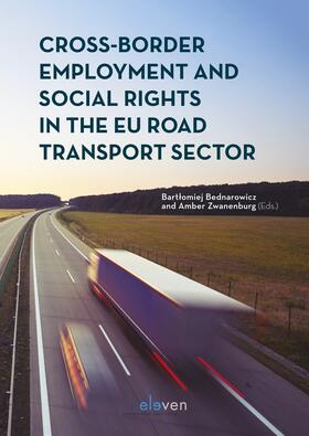 Bednarowicz / Zwanenburg |  Cross-Border Employment and Social Rights in the EU Road Transport Sector | Buch |  Sack Fachmedien