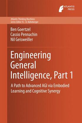 Goertzel / Geisweiller / Pennachin |  Engineering General Intelligence, Part 1 | Buch |  Sack Fachmedien