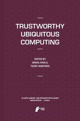 Mantoro / Khalil |  Trustworthy Ubiquitous Computing | Buch |  Sack Fachmedien