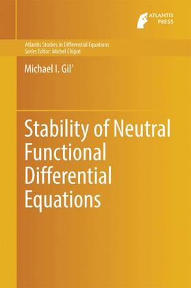Gil' |  Stability of Neutral Functional Differential Equations | Buch |  Sack Fachmedien