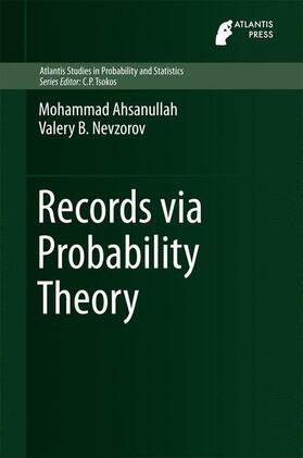 Nevzorov / Ahsanullah |  Records via Probability Theory | Buch |  Sack Fachmedien