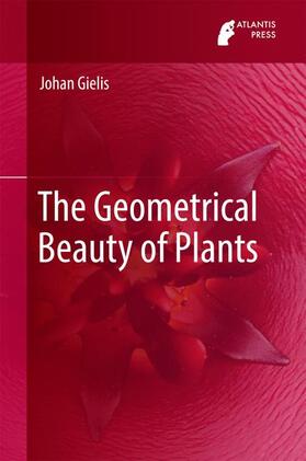 Gielis |  The Geometrical Beauty of Plants | Buch |  Sack Fachmedien