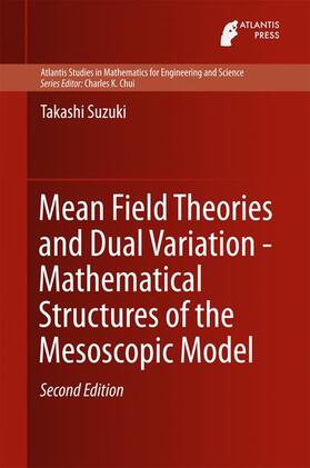 Suzuki |  Mean Field Theories and Dual Variation - Mathematical Structures of the Mesoscopic Model | Buch |  Sack Fachmedien