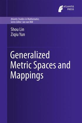 Yun / Lin |  Generalized Metric Spaces and Mappings | Buch |  Sack Fachmedien