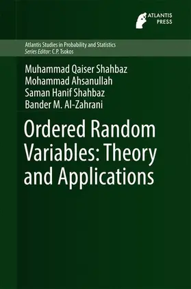 Shahbaz / Al-Zahrani / Ahsanullah |  Ordered Random Variables: Theory and Applications | Buch |  Sack Fachmedien