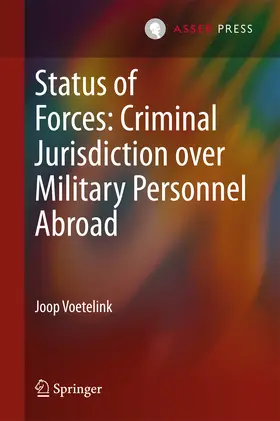 Voetelink |  Status of Forces: Criminal Jurisdiction over Military Personnel Abroad | eBook | Sack Fachmedien