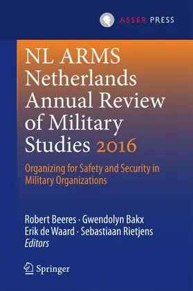 Beeres / Rietjens / Bakx | NL ARMS Netherlands Annual Review of Military Studies 2016 | Buch | 978-94-6265-134-0 | sack.de