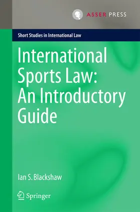 Blackshaw |  International Sports Law: An Introductory Guide | eBook | Sack Fachmedien