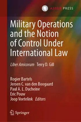 Bartels / van den Boogaard / Ducheine |  Military Operations and the Notion of Control Under International Law | eBook | Sack Fachmedien