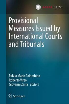 Palombino / Zarra / Virzo | Provisional Measures Issued by International Courts and Tribunals | Buch | 978-94-6265-410-5 | sack.de