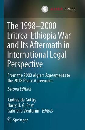 de Guttry / Venturini / Post |  The 1998¿2000 Eritrea-Ethiopia War and Its Aftermath in International Legal Perspective | Buch |  Sack Fachmedien