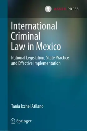 Atilano |  International Criminal Law in Mexico | Buch |  Sack Fachmedien