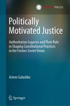 Galushko |  Politically Motivated Justice | Buch |  Sack Fachmedien