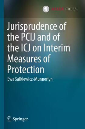 Salkiewicz-Munnerlyn / Salkiewicz-Munnerlyn |  Jurisprudence of the PCIJ and of the ICJ on Interim Measures of Protection | Buch |  Sack Fachmedien