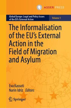 Idriz / Kassoti |  The Informalisation of the EU's External Action in the Field of Migration and Asylum | Buch |  Sack Fachmedien