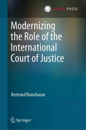 Ramcharan |  Modernizing the Role of the International Court of Justice | Buch |  Sack Fachmedien