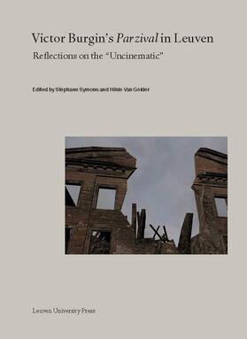 Symons / Van Gelder |  Victor Burgin's "parzival" in Leuven: Reflections on the "uncinematic" | Buch |  Sack Fachmedien