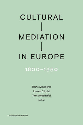 Meylaerts / D'hulst / Verschaffel |  Cultural Mediation in Europe, 1800-1950 | Buch |  Sack Fachmedien