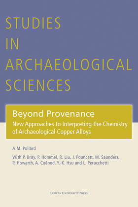 Pollard |  Beyond Provenance: New Approaches to Interpreting the Chemistry of Archaeological Copper Alloys | Buch |  Sack Fachmedien