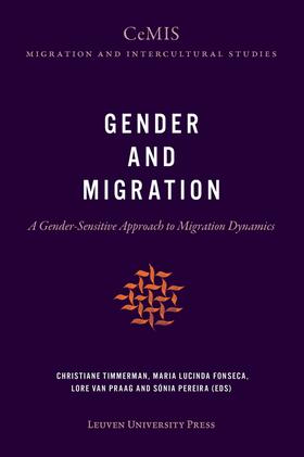 Timmerman / Fonseca / Van Praag |  Gender and Migration: A Gender-Sensitive Approach to Migration Dynamics | Buch |  Sack Fachmedien