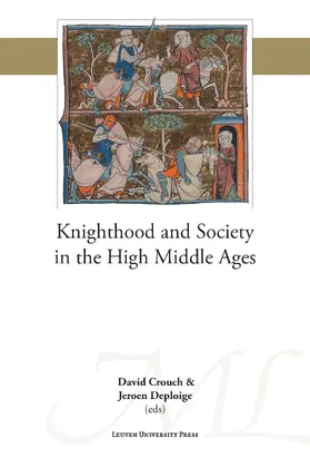 Crouch / Deploige | Knighthood and Society in the High Middle Ages | Buch | 978-94-6270-170-0 | sack.de