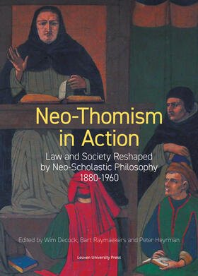Decock / Raymaekers / Heyrman | Neo-Thomism in Action | Buch | 978-94-6270-306-3 | sack.de