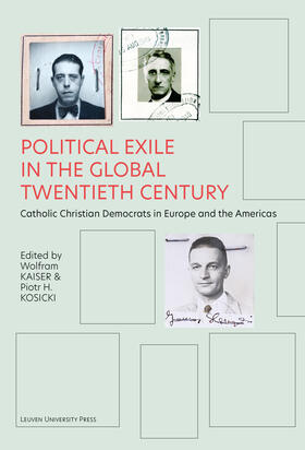 Wolfram Kaiser / Kosicki | Political Exile in the Global Twentieth Century | Buch | 978-94-6270-307-0 | sack.de